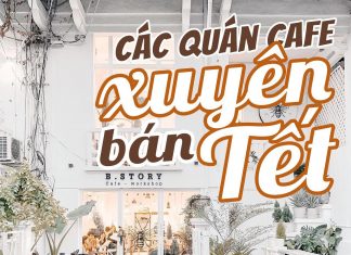 * CÁC QUÁN COFFEE & TRÀ SỮA BÁN XUYÊN TẾT TÂN SỬU 2021 *