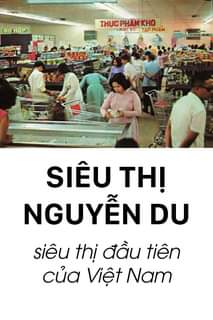 May be an image of 1 person, standing and text that says "DOHOP THUPHA KRTT TAPPHAM PHAM SIÊU THỊ NGUYỄN DU siêu thị đầu tiên của Việt Nam"