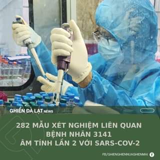 282 mẫu xét nghiệm liên quan bệnh nhân 3141 âm tính lần 2 với SARS-CoV-2 -Sáng 20/5, Giám đốc Sở Y tế Lâm Đồng Nguyễn Đức Thuận cho biết: Có thêm 226/226 mẫu xé