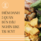 May be an image of food and text that says "Tàu 遠 ĐIỂM DANH 5 QUÁN BÚN ĐẬU NGHÌN LIKE TẠI ACVT"